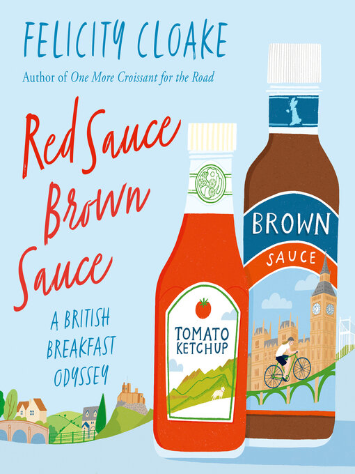 Title details for Red Sauce Brown Sauce by Felicity Cloake - Available